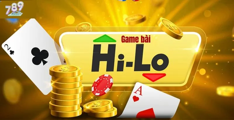 Tổng quan game bài Hilo 789club cực hot